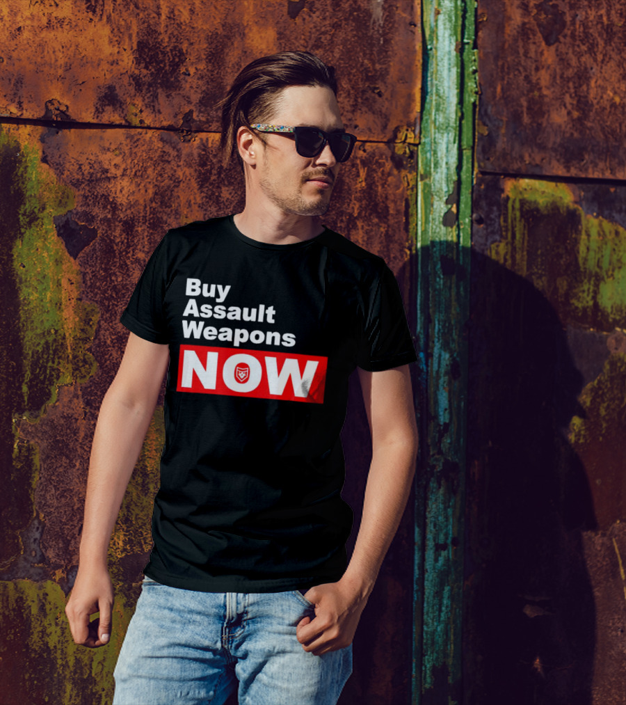 Buy Assault Weapons Now T-Shirt