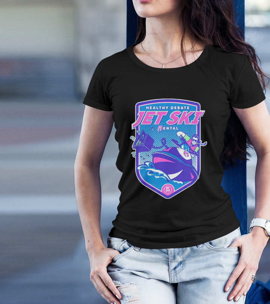 Healthy Debate Jet Ski Rental Fun Adventure T-Shirt
