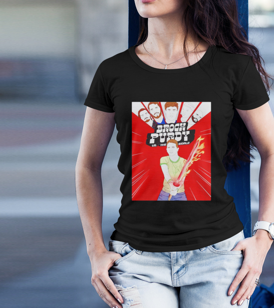 Brock Purdy Vs The World Flaming Lightsaber Action With Faces In Red Burst Background T-Shirt