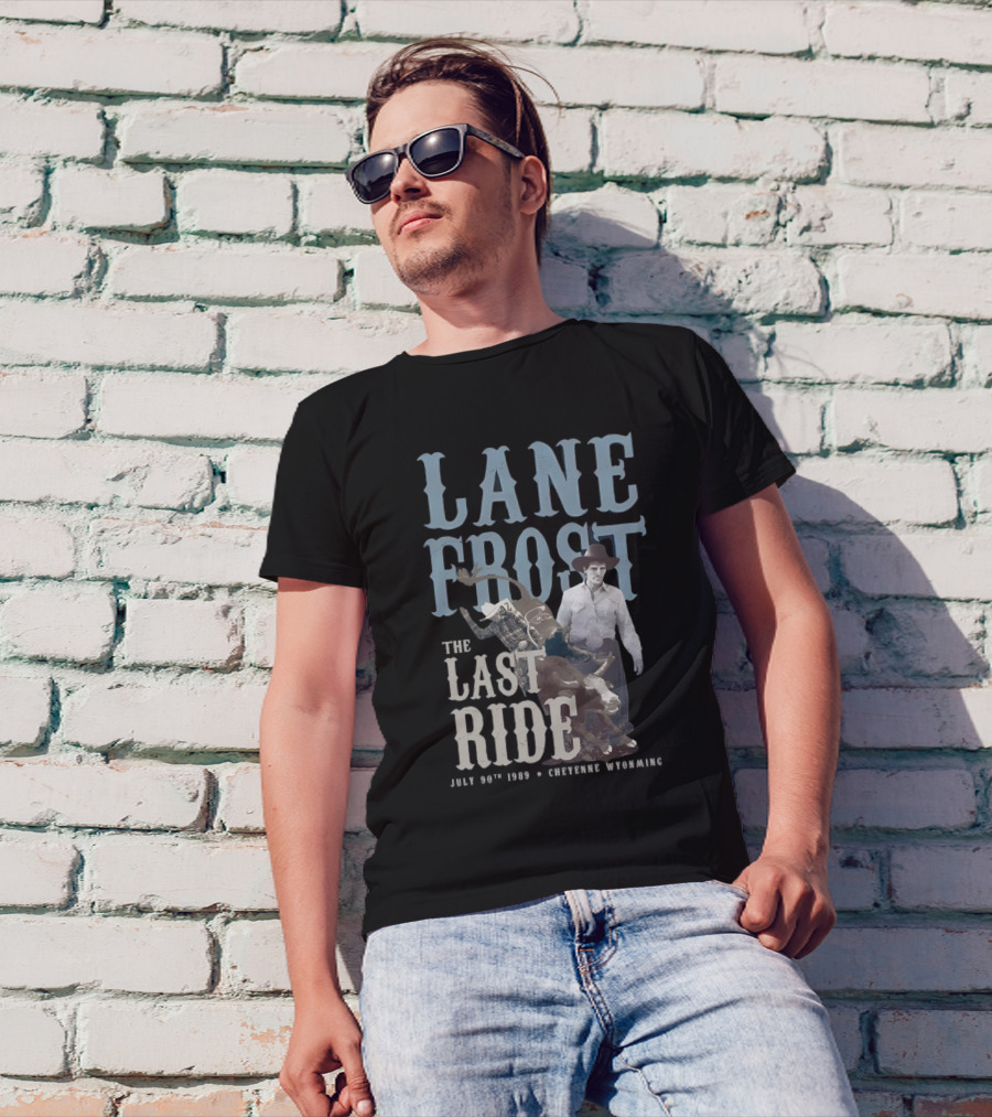 Lane Frost The Last Ride July 30th 1989 Cheyenne Wyoming T-Shirt