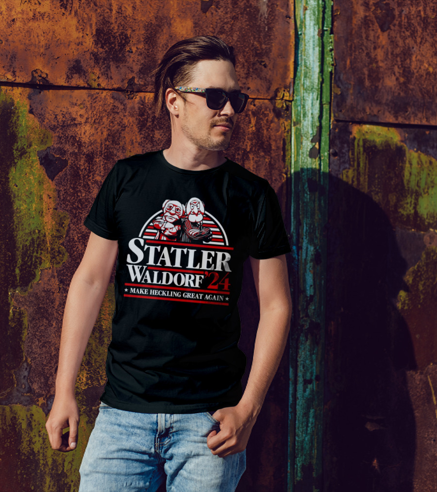 Statler Waldorf '24 Make Heckling Great Again T-Shirt