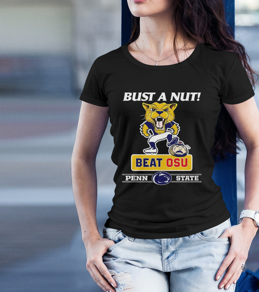 Bust A Nut Penn State Beat OSU Nittany Lions Ohio State Buckeyes T-Shirt