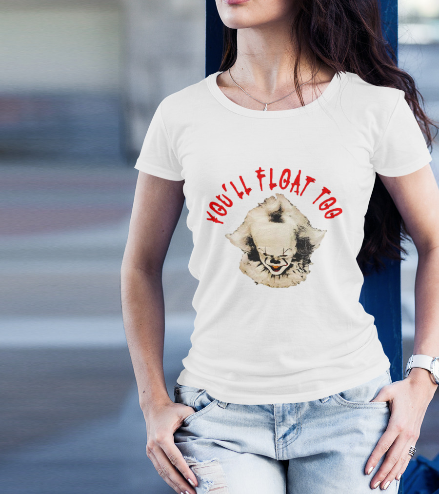 You'll Float Too Pennywise Halloween T-Shirt