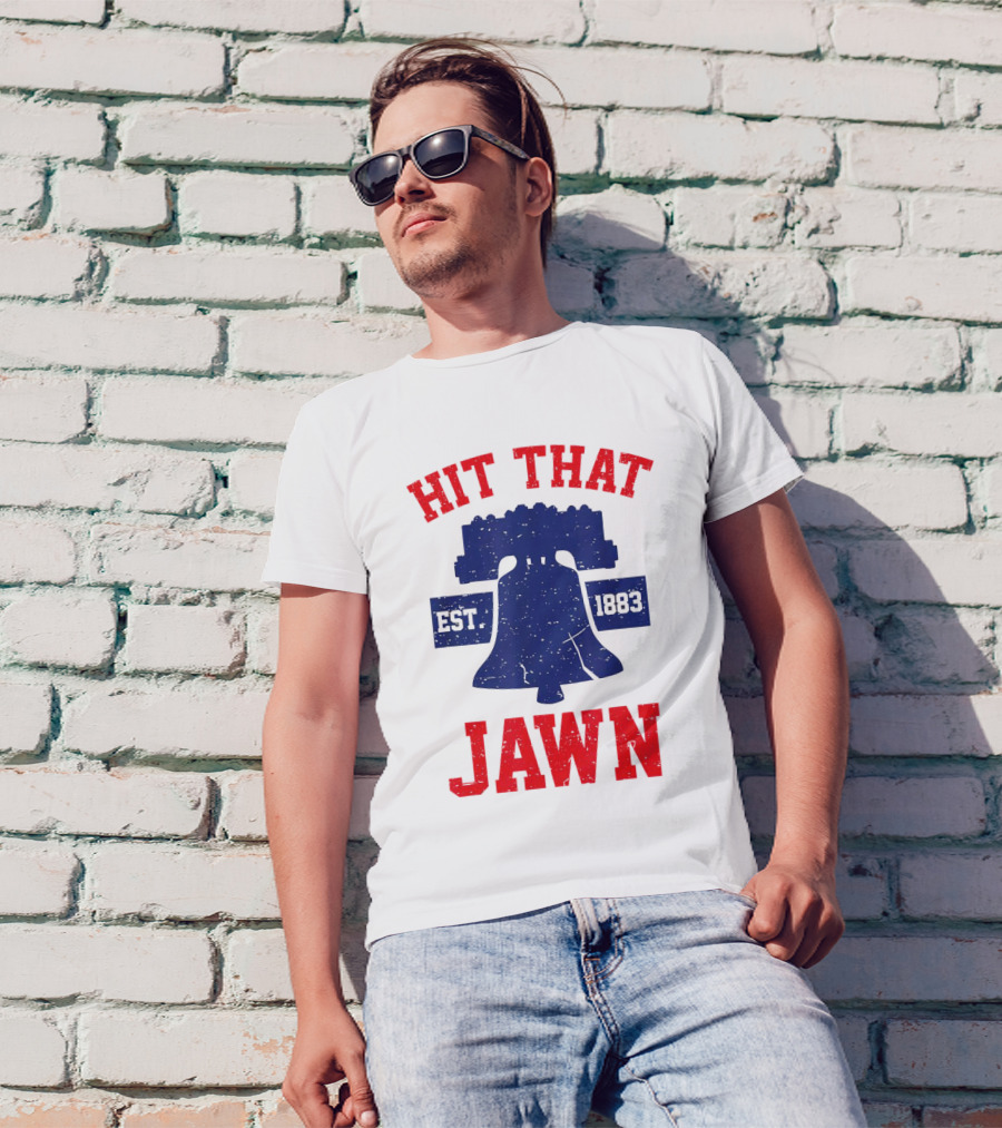 Hit That Jawn Philadelphia Est 1883 Liberty Bell T-Shirt