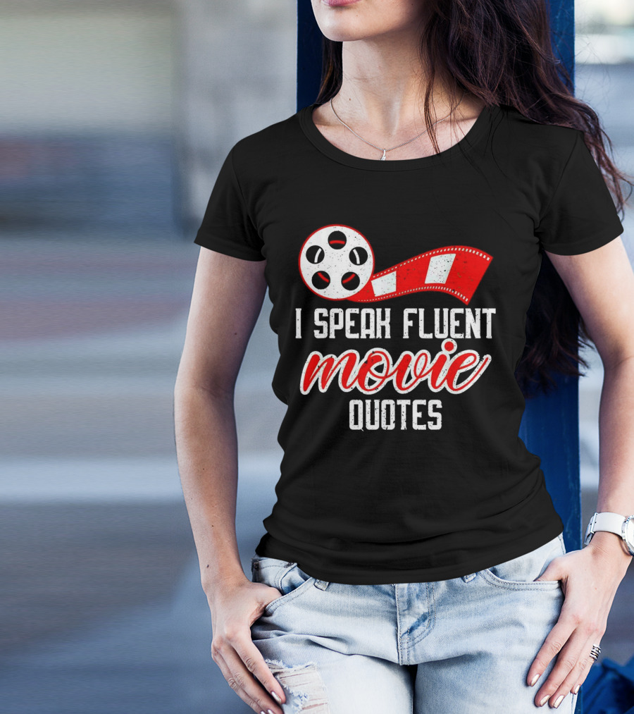 I Speak Fluent Movie Quotes Film Reel And Red Filmstrip T-Shirt
