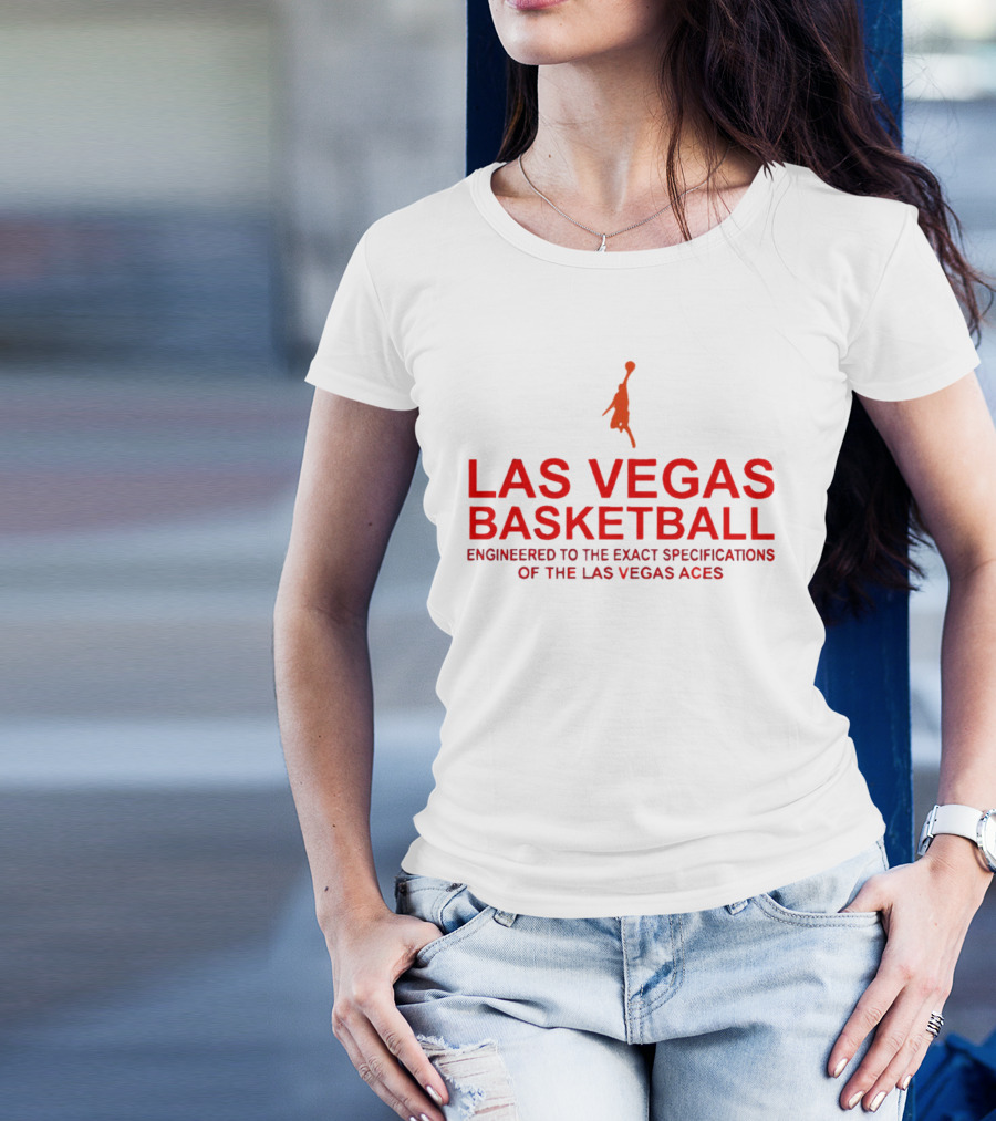 Las Vegas Basketball Engineered To The Exact Specifications Of The Las Vegas Aces T-Shirt