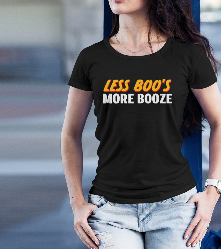 Less Boo’s More Booze Fun T-Shirt