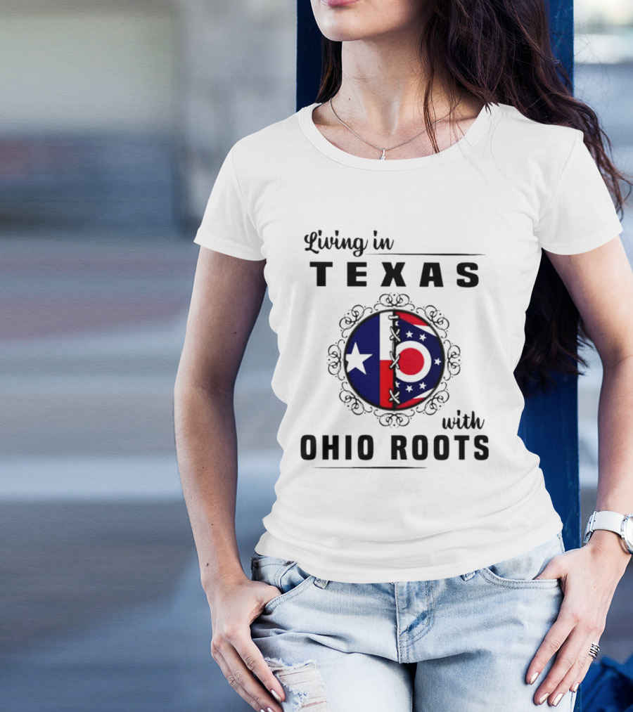 Living In Texas With Ohio Roots Flag Circle T-Shirt