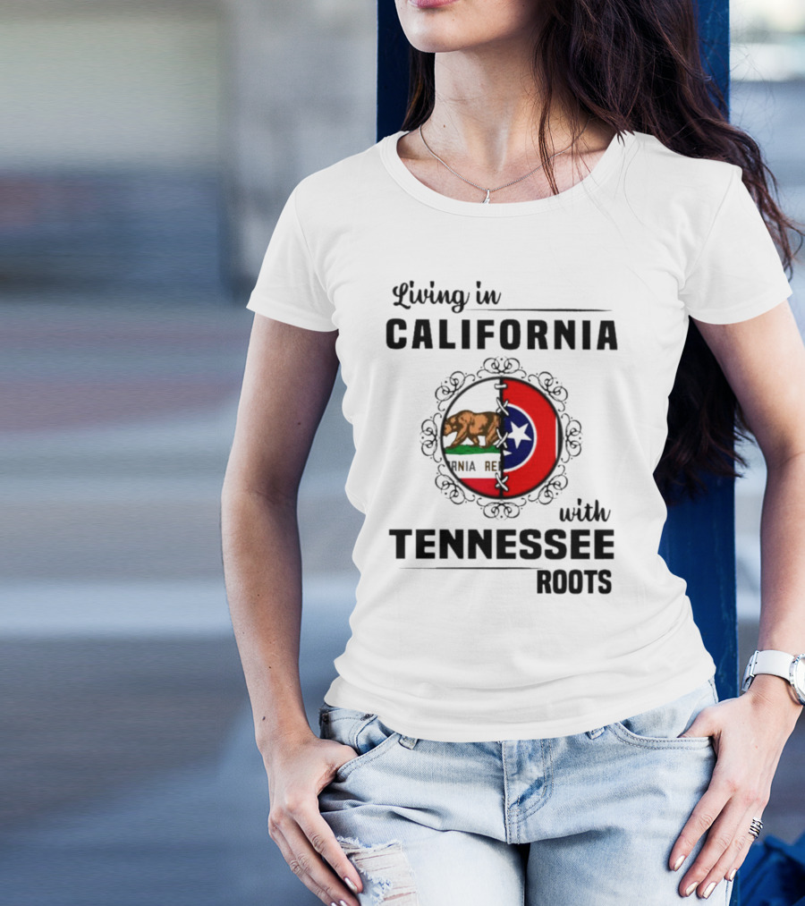 Living In California With Tennessee Roots California Republic And Tennessee Flag T-Shirt