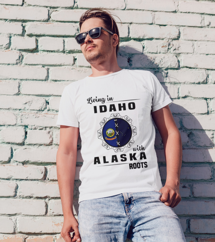 Living In Idaho With Deep Alaska Roots Emblem Representation T-Shirt