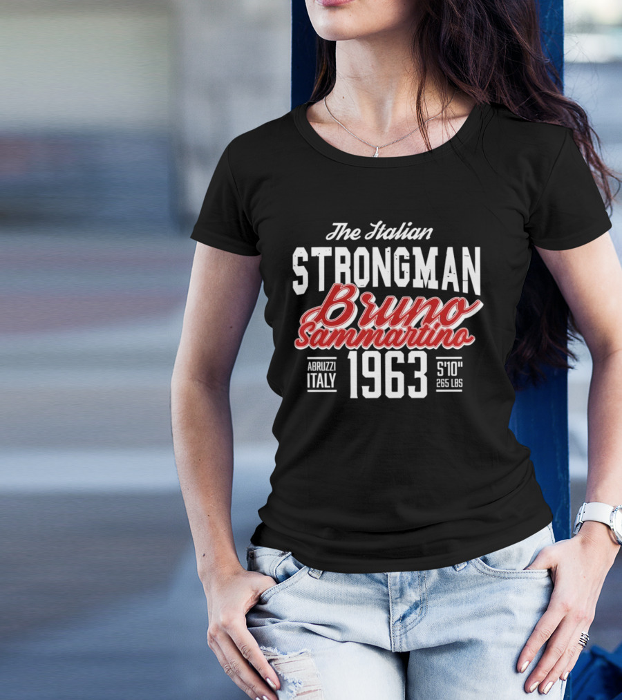 The Italian Strongman Bruno Sammartino 1963 Abruzzi Italy S'10'' 265 LBS T-Shirt