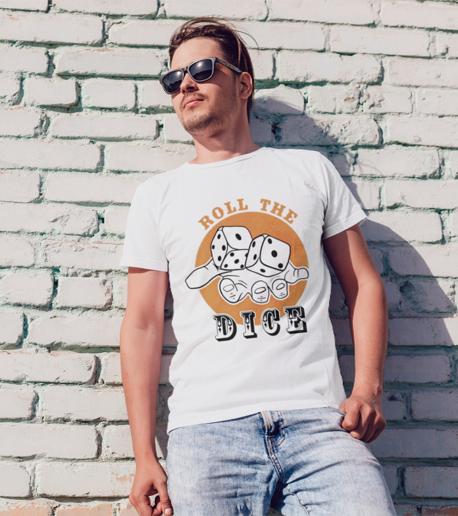 Roll The Dice Hand With Dice T-Shirt