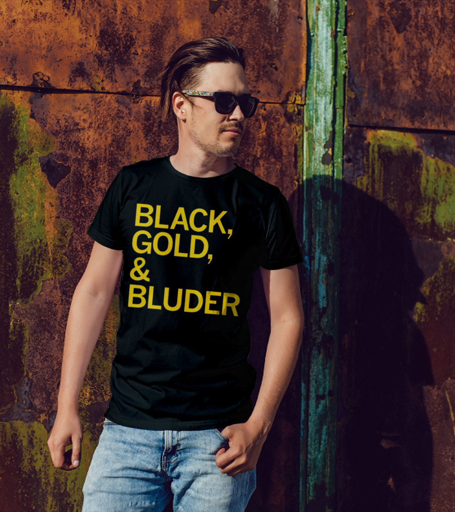 BLACK GOLD And BLUDER T-Shirt