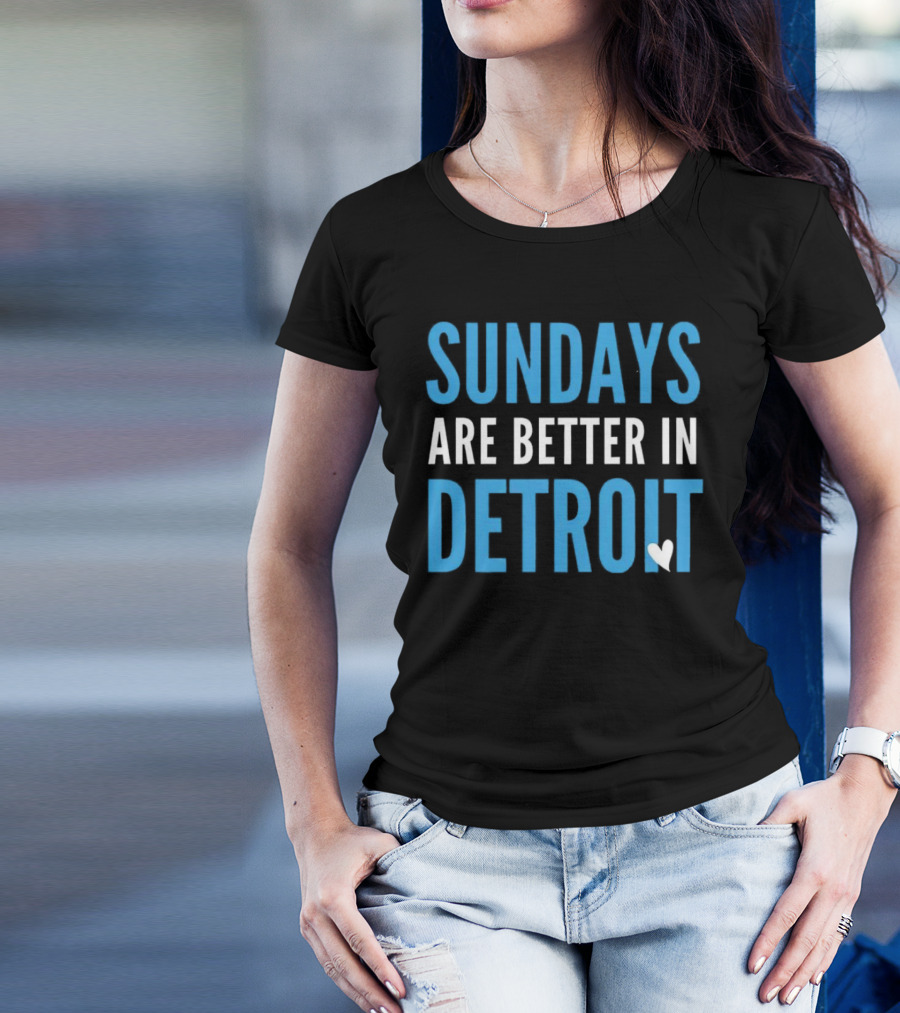 Sundays Are Better In Detroit T-Shirt