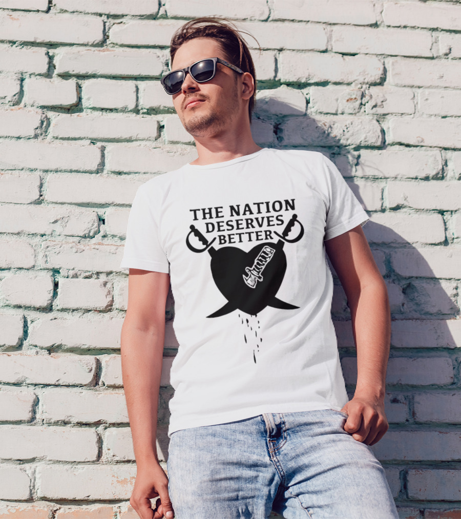 The Nation Deserves Better Heart With Swords And Bleeding Knife T-Shirt