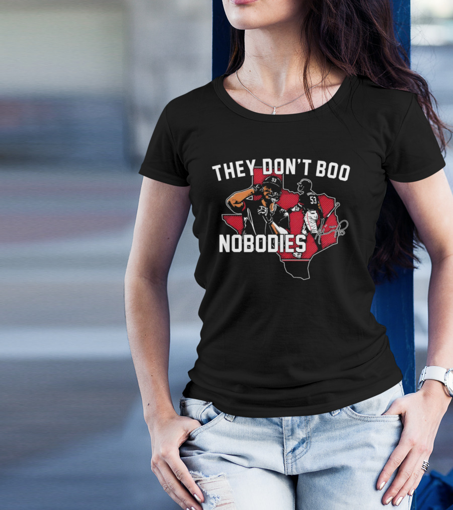 They Don’t Boo Nobodies Texas Baseball Signature 53 T-Shirt