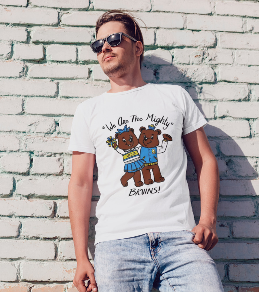 We Are The Mighty UCLA Bruins With Cheerleading Bears T-Shirt