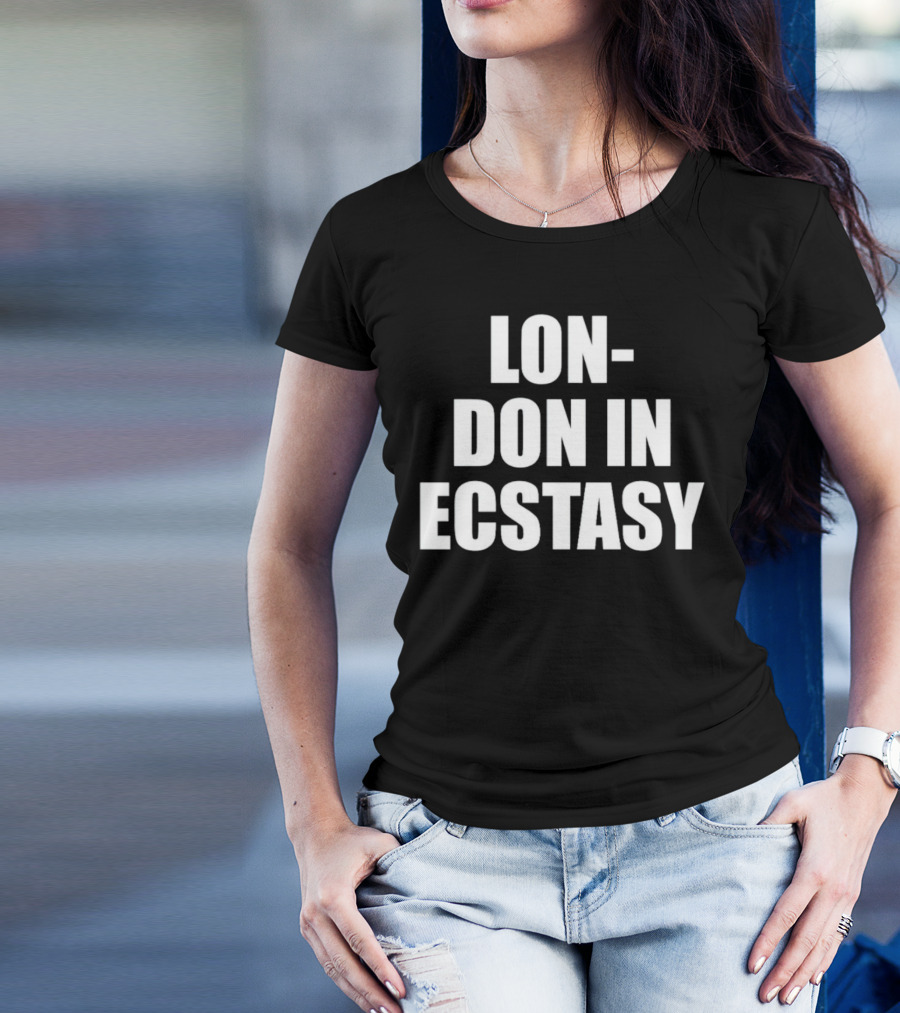 LON-DON IN ECSTASY T-Shirt
