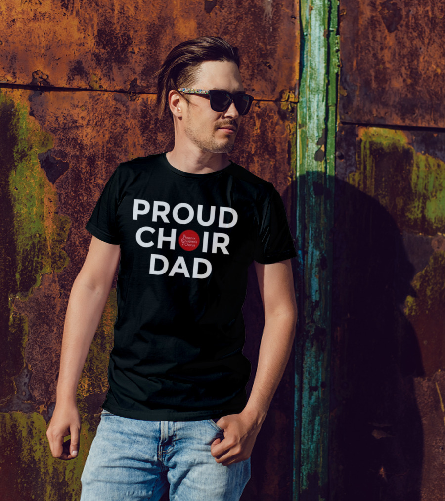 Proud Choir Dad Phoenix Children's Chorus T-Shirt