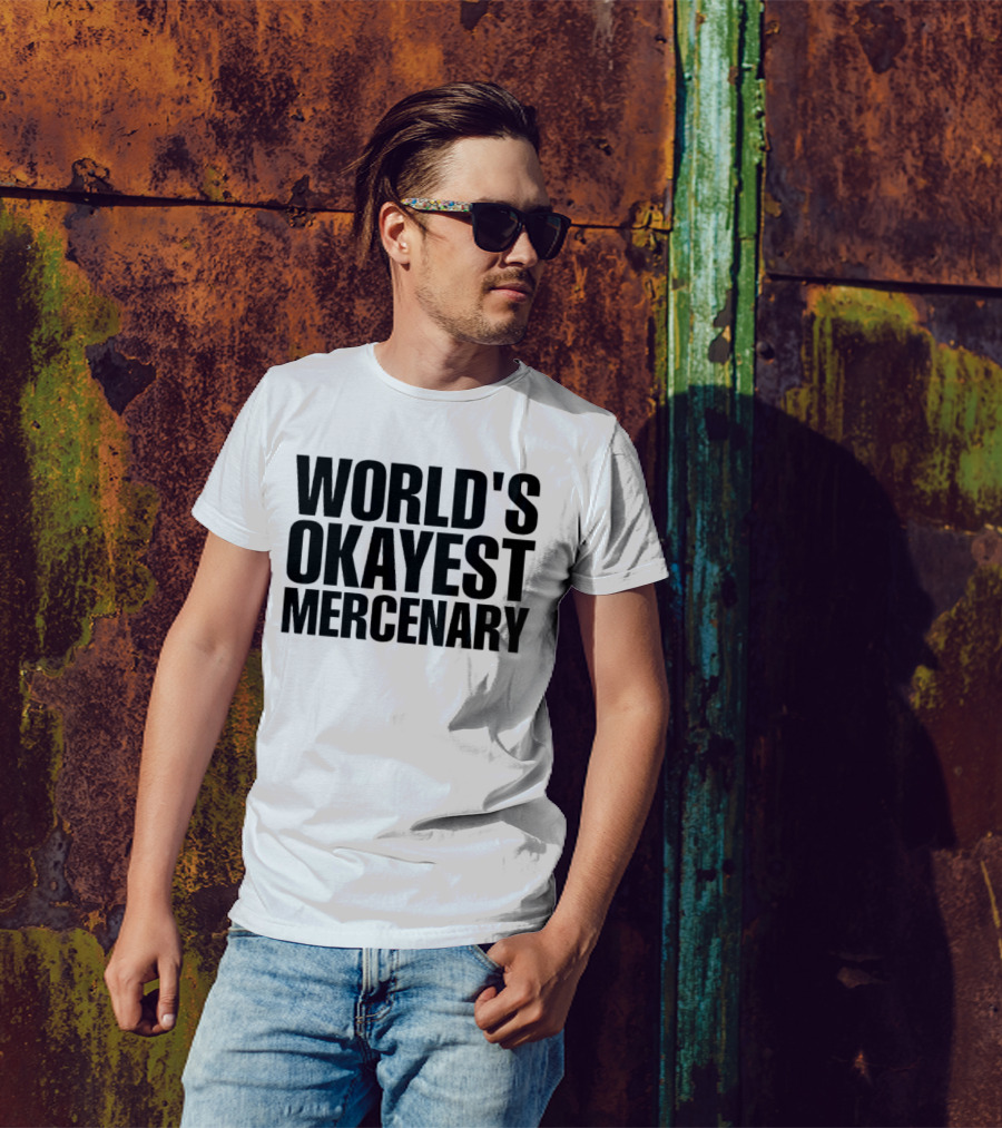World's Okayest Mercenary T-Shirt