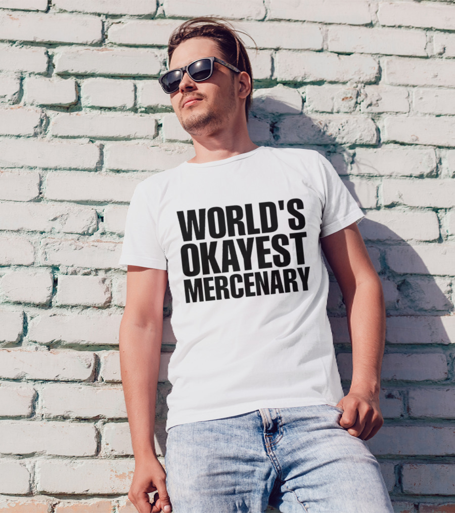 World's Okayest Mercenary T-Shirt