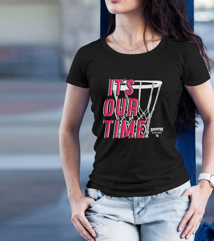 Houston Cougars Basketball It's Our Time Basketball Hoop T-Shirt