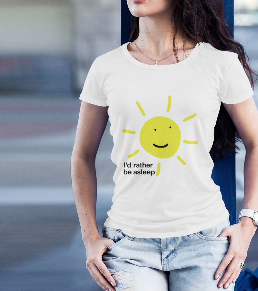 I’d Rather Be Asleep With Smiling Sun Image T-Shirt