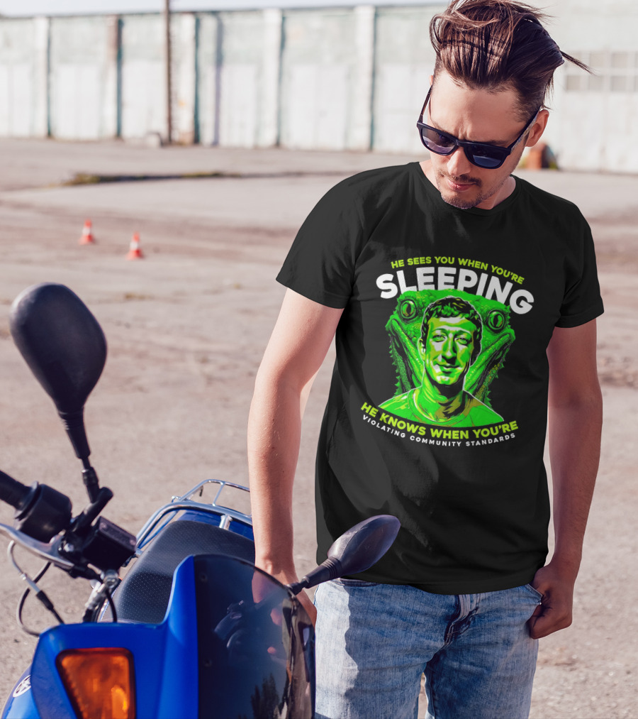 He Sees You When You're Sleeping He Knows When You're Violating Community Standards T-Shirt