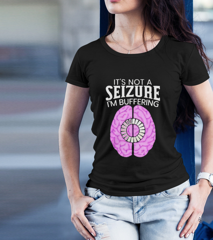 Purple Brain It's Not A Seizure I'm Buffering Loading T-Shirt