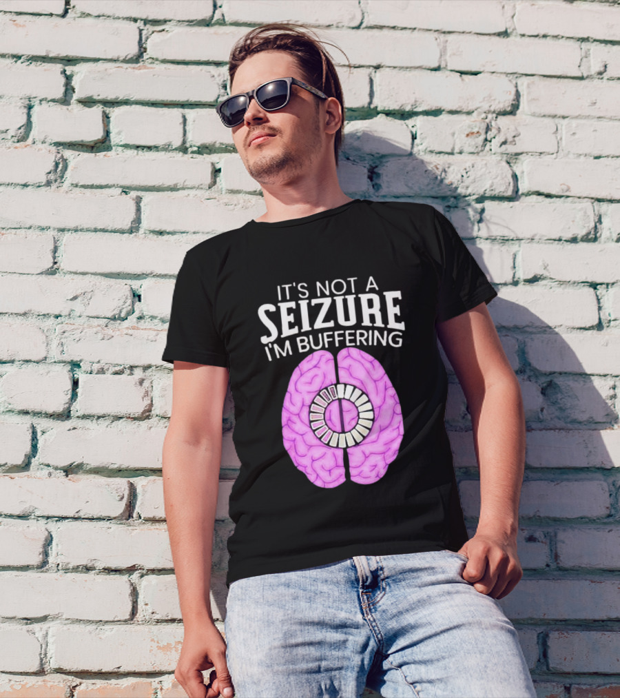 Purple Brain It's Not A Seizure I'm Buffering Loading T-Shirt