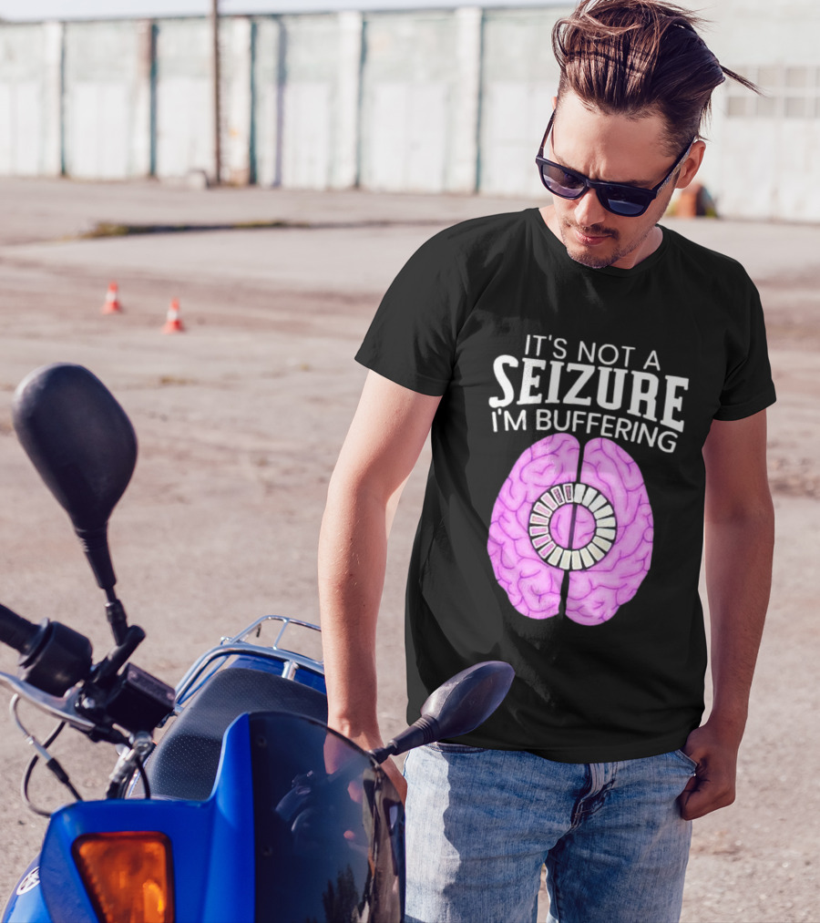 Purple Brain It's Not A Seizure I'm Buffering Loading T-Shirt