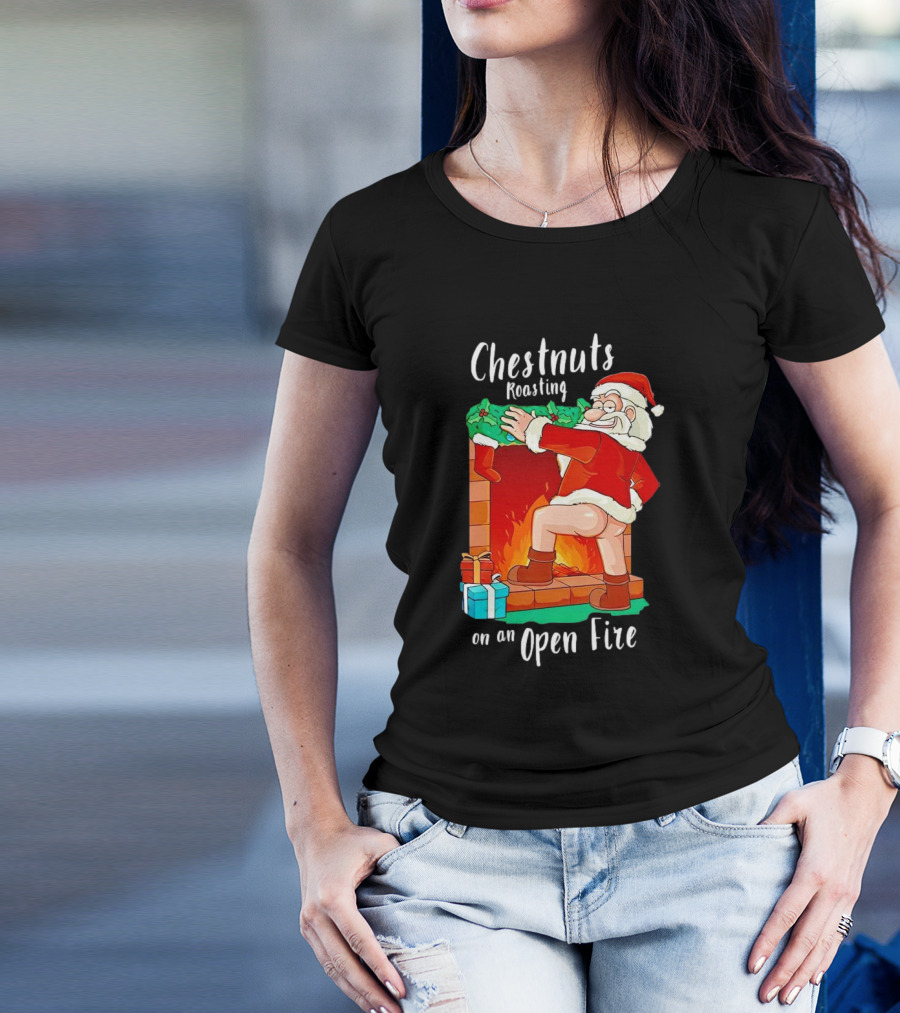 Chestnuts Roasting On An Open Fire Santa Claus Christmas T-Shirt