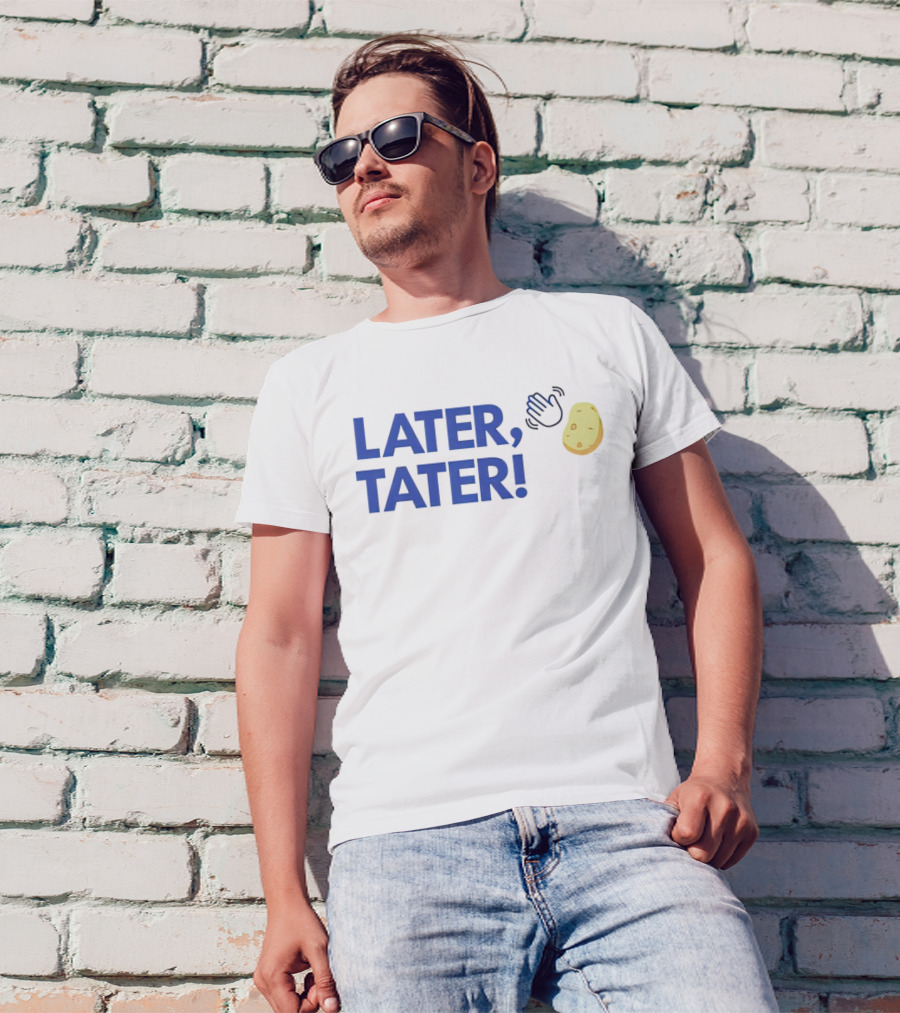 LATER, TATER Waving Hand And Potato Emoji T-Shirt
