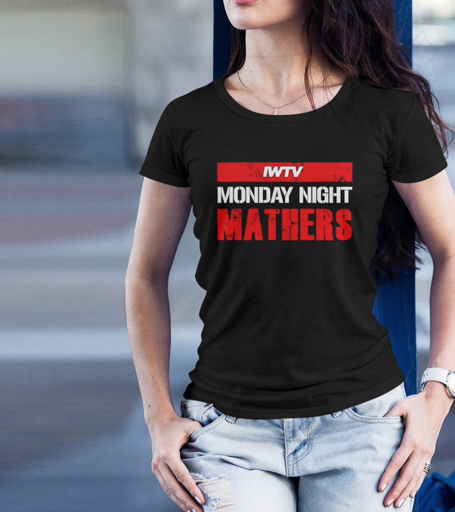 IWTV Monday Night Mathers T-Shirt