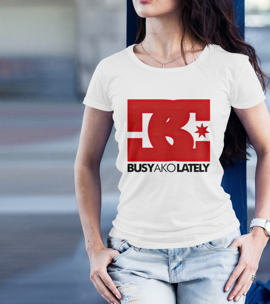 BC Star Busy Ako Lately T-Shirt