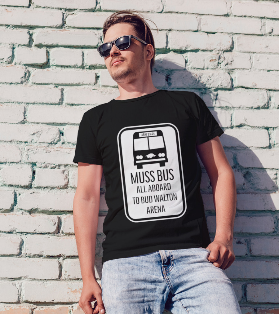 Muss Bus ARM 23-24 All Aboard To Bud Walton Arena T-Shirt