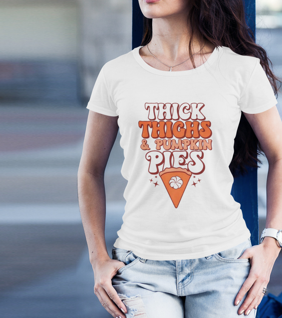 Thick Thighs And Pumpkin Pies Thanksgiving Pie Slice Stars T-Shirt