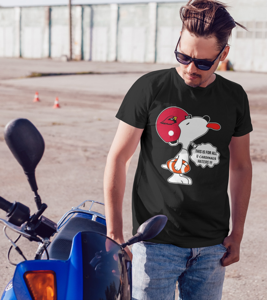 This Is For All U Cardinals Haters Snoopy Arizona Helmet Football T-Shirt