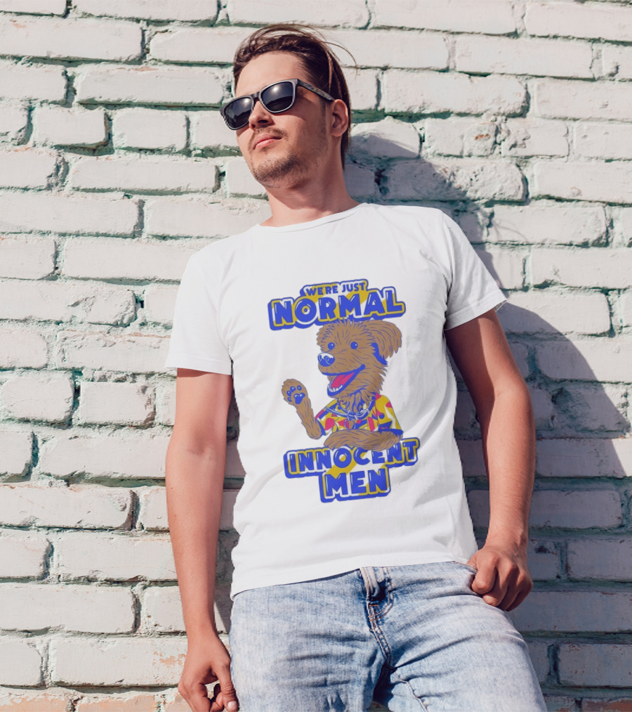 We're Just Normal Innocent Men Happy Dog In Colorful T-Shirt