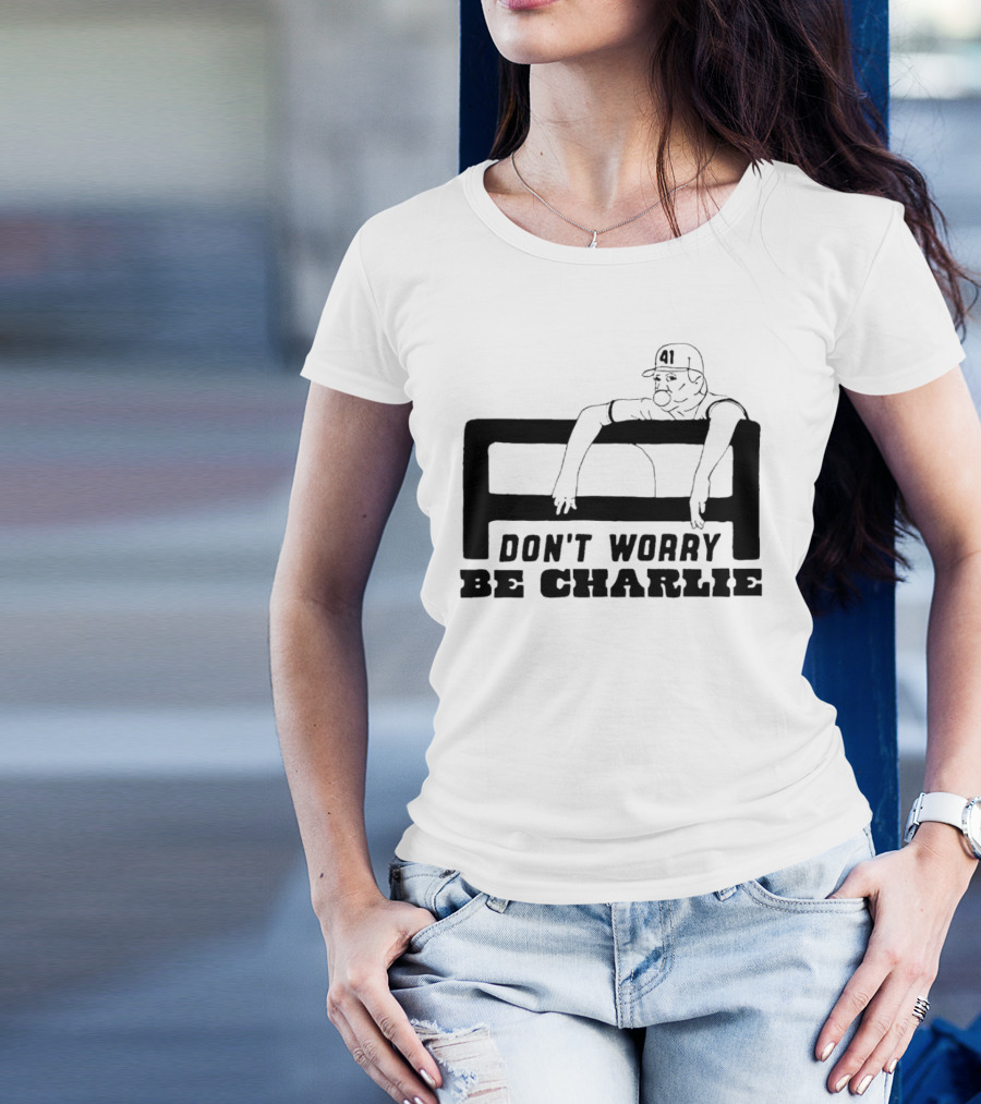 Don't Worry Be Charlie Relax 41 Baseball Player T-Shirt