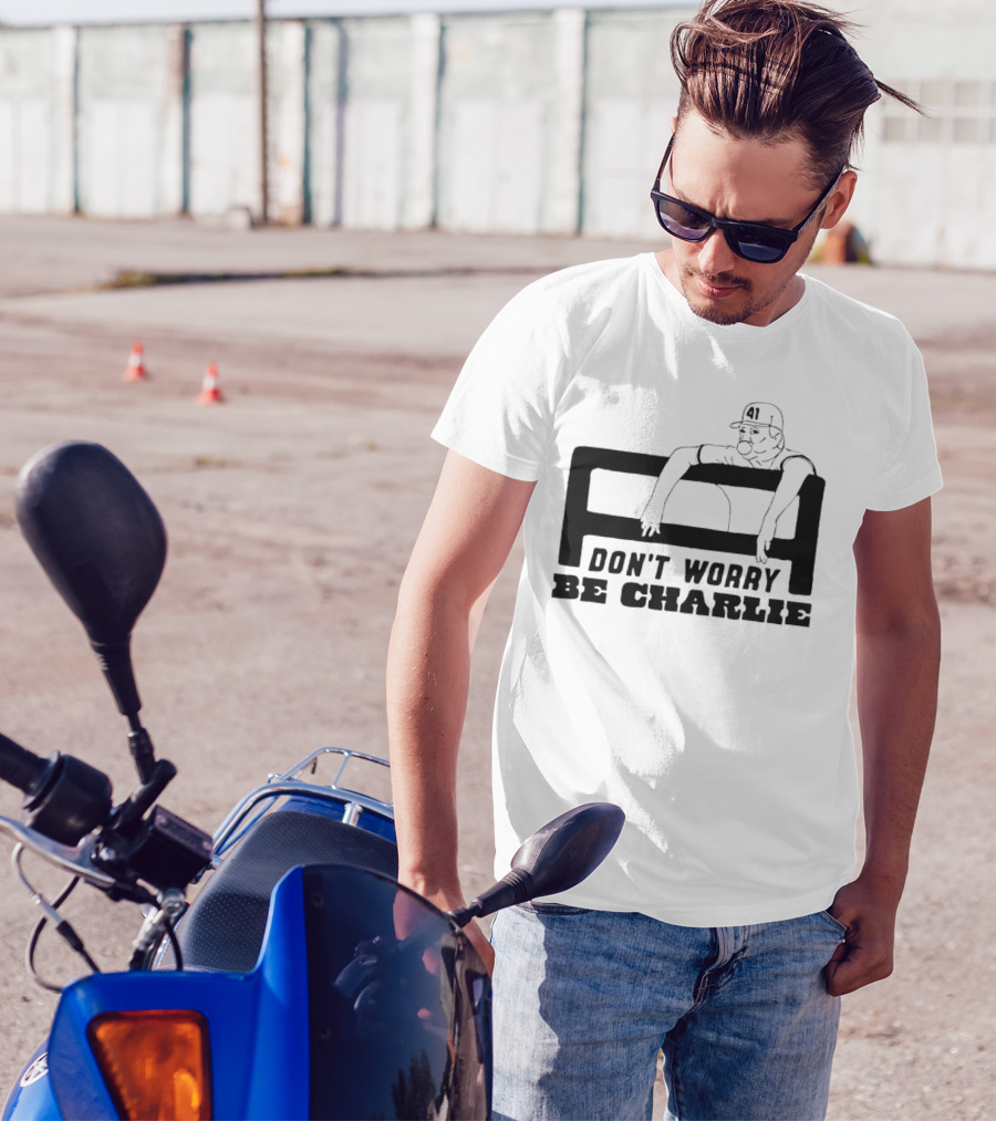 Don't Worry Be Charlie Relax 41 Baseball Player T-Shirt