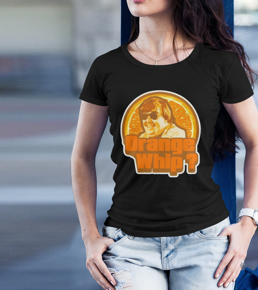 Orange Whip? John Candy Retro Comedy T-Shirt