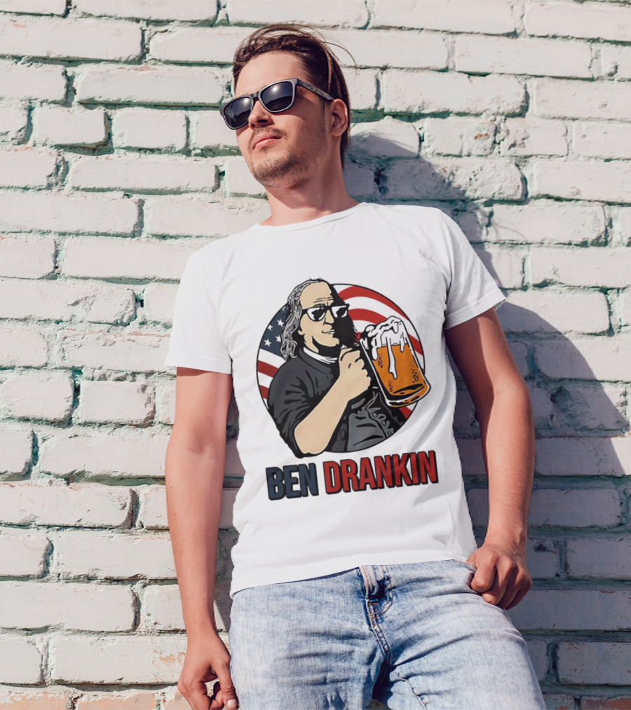 Ben Drankin 4th Of July 2024 Beer And Patriotic T-Shirt