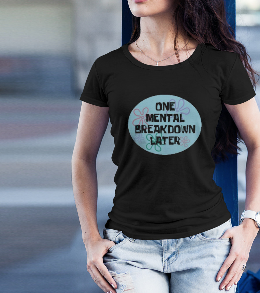 One Mental Breakdown Later SpongeBob Time Card T-Shirt
