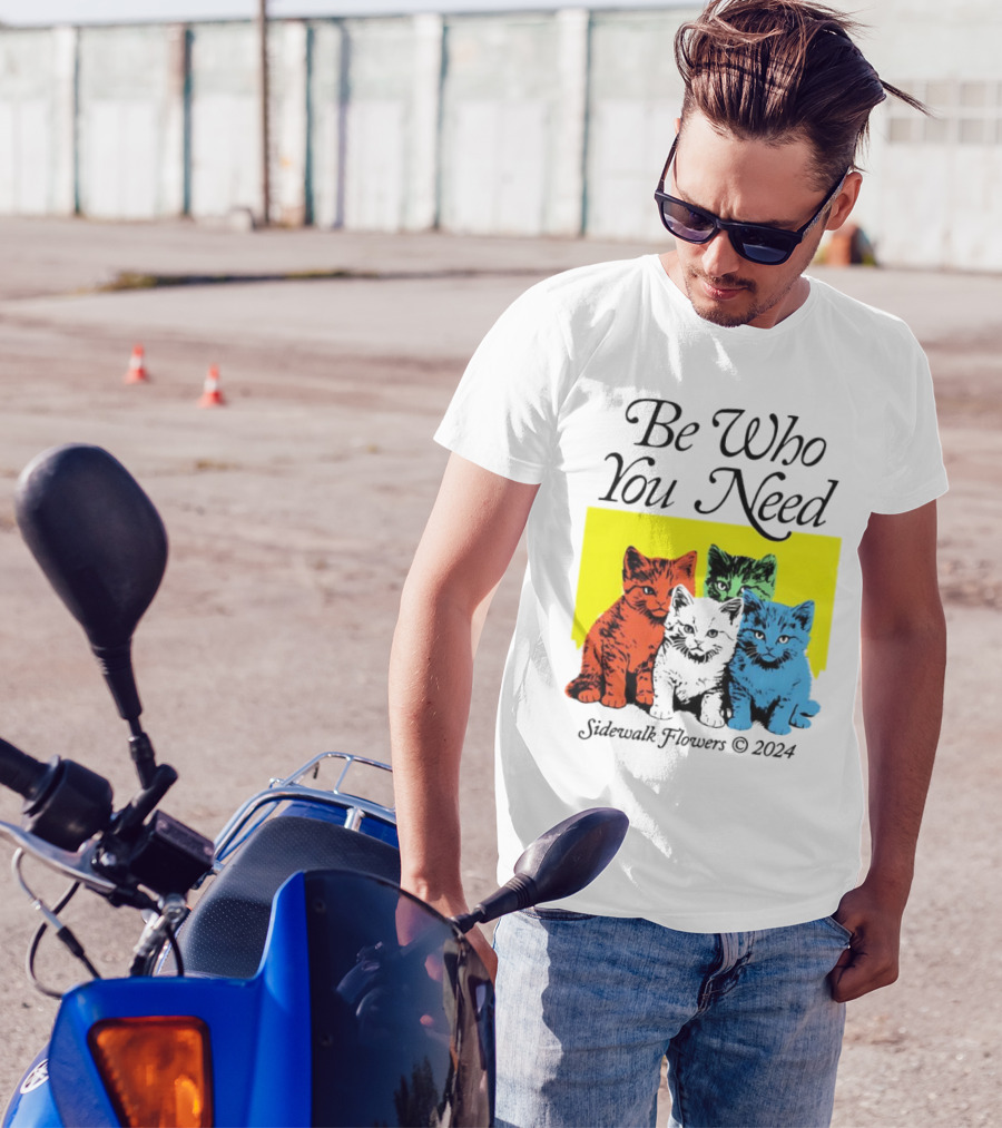 Be Who You Need Colorful Cats Sidewalk Flowers T-Shirt