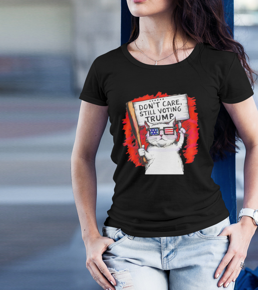 Don't Care Still Voting Trump Patriotic Cat With American Flag Glasses And Sign T-Shirt