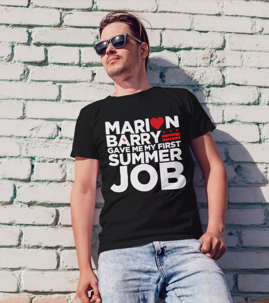MARION BARRY GAVE ME MY FIRST SUMMER JOB HEART STARS STRIPES T-Shirt