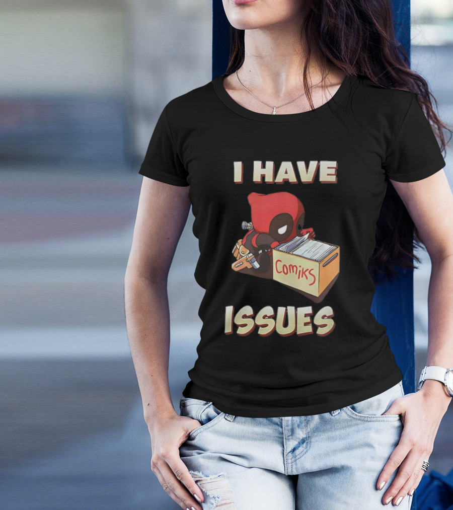 Deadpool I Have Issues Comiks T-Shirt