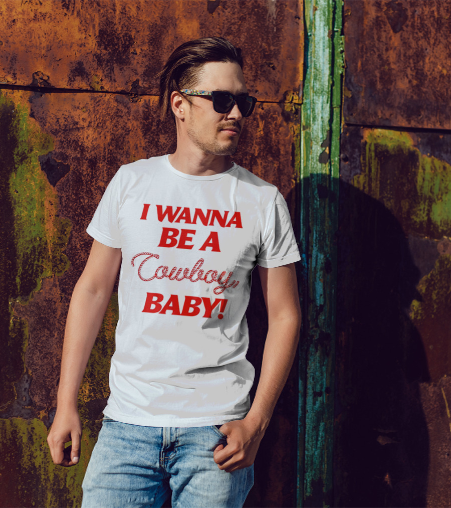 I Wanna Be A Cowboy Baby Kid Rock Lyric T-Shirt