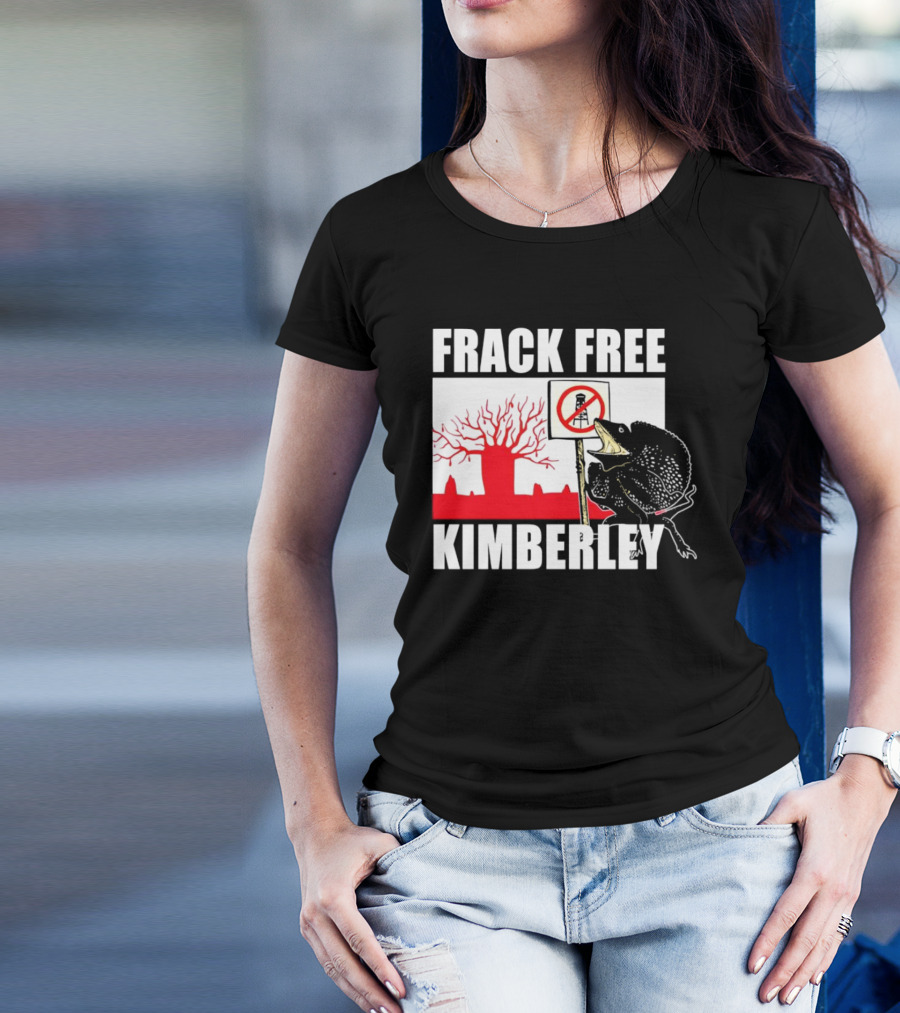 FRACK FREE KIMBERLEY LIZARD NO FRACKING SIGN RED BAOBAB TREE T-Shirt